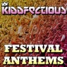 Kiddfectious Festival Anthems