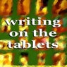 Writing On The Tablets