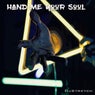 Hand Me Your Soul