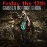 Friday the 13th: Gabber Horror Show
