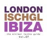 London - Ischgl - Ibiza Volume 07