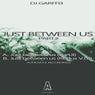 Just between us (Part II)