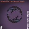 Where The Two Worlds Touch