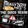 Heavy Duty Disco  - The DISCO Scene