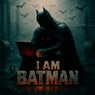 I AM BATMAN