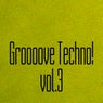 Groooove Techno! Vol. 3