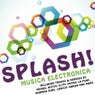 Splash! - Musica Electronica Presented by Deep Touched