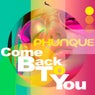 Come back to you