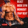 Beast Mode Gym Workout Trap Beat (Instrumental)