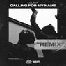 Calling For My Name (Remix)