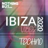 Nothing But. Ibiza Vibes 2020 Techno