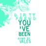 You've Been (Vales Remix)