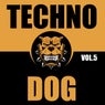 Techno Dog, Vol. 5