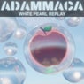 White Pearl Replay