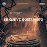 Sei Que Vc Gosta Muito
