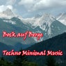 Bock auf Berge (Techno Minimal Music)