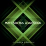 May I Ask You a Question