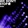 We Don't Stop