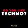 Do You Like Techno?, Vol. 1