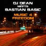 Music 4 Freedom (DJ Dean Meets Bastian Basic)