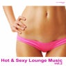 Hot & Sexy Lounge Music Volume 2