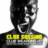 Club Session Pres. Club Weapons No. 17