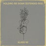 Holding Me Down (Extended Mix)