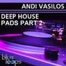 Andi Vasilos Deep House Pads Part 2