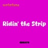 Ridin the strip