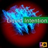 Liquid Intention