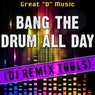 Bang the Drum All Day (DJ Remix Tools)