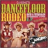 Dance Floor Rodeo Champion EP