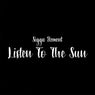 Listen To The Sun