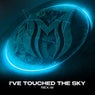 I've Touched the Sky