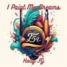 I Paint My Dreams