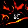 Where Are You Now (Extended Mix)