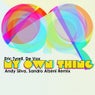 My Own Thing (Andy Silva, Sandro Atzeni 2k13 Remix)
