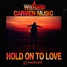 Hold on to Love