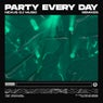 Party Every Day Remixes