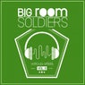 Big Room Soldiers, Vol. 3
