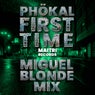 First Time (Miguel Blonde Mix)