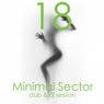 Minimal Sector, Vol. 18 (Club & DJ Session)