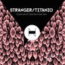 Stranger / Titanio