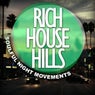 Rich House Hills: Soulful Night Movements