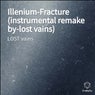 Illenium-Fracture (instrumental remake by-lost vains)