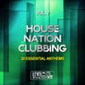 House Nation Clubbing, Vol. 7 (20 Essential Anthems)