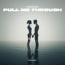 Pull Me Through