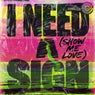 I Need a Sign (Show Me Love) (Extended)
