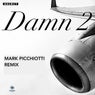 Damn 2 (Mark Picchiotti Remix)