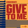 Give to Me